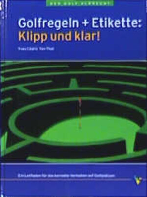 Buchcover Golfregeln und Etikette: klipp und klar! | Yves C Ton-That | EAN 9783870141066 | ISBN 3-87014-106-9 | ISBN 978-3-87014-106-6