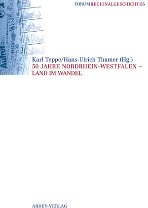 Buchcover 50 Jahre Nordrhein-Westfalen - Land im Wandel | Karl Teppe | EAN 9783870230784 | ISBN 3-87023-078-9 | ISBN 978-3-87023-078-4