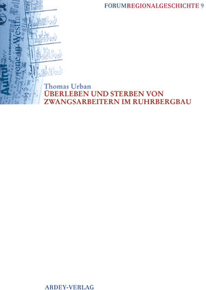 Buchcover ÜberLeben und Sterben von Zwangsarbeitern im Ruhrbergbau | Thomas Urban | EAN 9783870230814 | ISBN 3-87023-081-9 | ISBN 978-3-87023-081-4