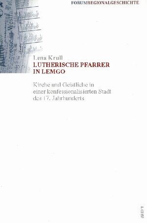 Buchcover Lutherische Pfarrer in Lemgo | Lena Krull | EAN 9783870231088 | ISBN 3-87023-108-4 | ISBN 978-3-87023-108-8