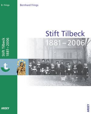 Buchcover 125 Jahre Stift Tilbeck | Bernhard Frings | EAN 9783870232054 | ISBN 3-87023-205-6 | ISBN 978-3-87023-205-4