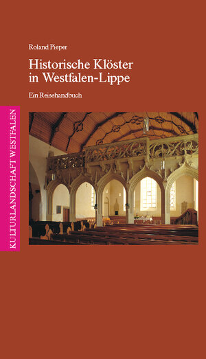 Buchcover Historische Klöster in Westfalen-Lippe | Roland Pieper | EAN 9783870232443 | ISBN 3-87023-244-7 | ISBN 978-3-87023-244-3