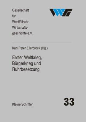 Buchcover Erster Weltkrieg, Bürgerkrieg und Ruhrbesetzung | Margit Schulte Beerbühl | EAN 9783870232894 | ISBN 3-87023-289-7 | ISBN 978-3-87023-289-4