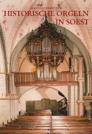 Buchcover Historische Orgeln in Soest | Hannalore Reuter | EAN 9783870232993 | ISBN 3-87023-299-4 | ISBN 978-3-87023-299-3