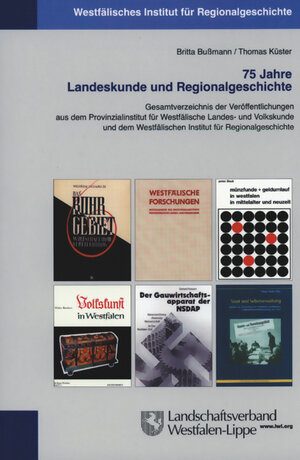 Buchcover 75 Jahre Landeskunde und Regionalgeschichte | Britta Bussmann | EAN 9783870233099 | ISBN 3-87023-309-5 | ISBN 978-3-87023-309-9