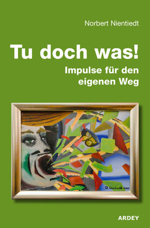 Buchcover Tu doch was! | Norbert Nientiedt | EAN 9783870234331 | ISBN 3-87023-433-4 | ISBN 978-3-87023-433-1