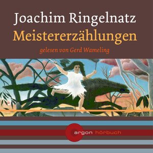 Buchcover Meistererzählungen | Joachim Ringelnatz | EAN 9783870249274 | ISBN 3-87024-927-7 | ISBN 978-3-87024-927-4