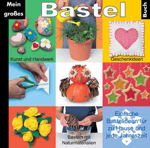 Buchcover Mein großes Bastelbuch  | EAN 9783870249526 | ISBN 3-87024-952-8 | ISBN 978-3-87024-952-6