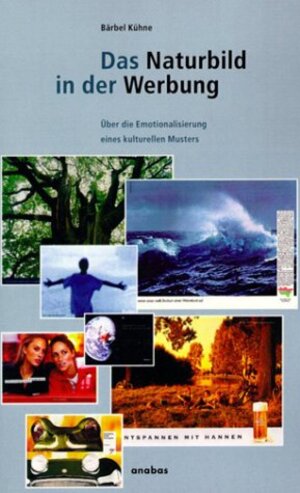 Buchcover Das Naturbild in der Werbung | Bärbel Kühne | EAN 9783870383367 | ISBN 3-87038-336-4 | ISBN 978-3-87038-336-7