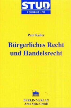 Buchcover Bürgerliches Recht und Handelsrecht | Paul Kaller | EAN 9783870616137 | ISBN 3-87061-613-X | ISBN 978-3-87061-613-7