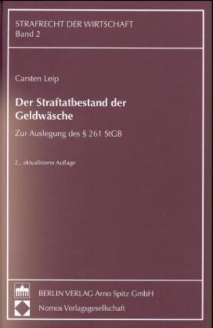 Buchcover Der Straftatbestand der Geldwäsche | Carsten Leip | EAN 9783870618643 | ISBN 3-87061-864-7 | ISBN 978-3-87061-864-3