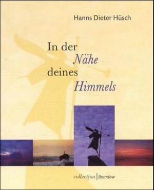 Buchcover In der Nähe deines Himmels | Hanns D Hüsch | EAN 9783870678623 | ISBN 3-87067-862-3 | ISBN 978-3-87067-862-3