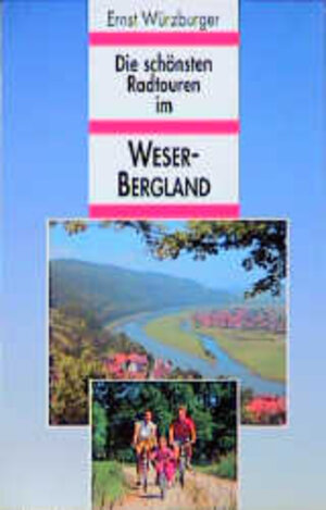 Buchcover Die schönsten Radtouren im Weserbergland | Ernst Würzburger | EAN 9783870731489 | ISBN 3-87073-148-6 | ISBN 978-3-87073-148-9