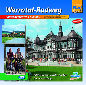 Werratal-Radweg 1 : 50 000. Radwanderkarte: Erlebnisradeln von den Quellen bis zur Mündung