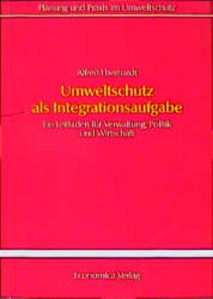 Buchcover Umweltschutz als Intergrationsaufgabe | Alfred Eberhardt | EAN 9783870811266 | ISBN 3-87081-126-9 | ISBN 978-3-87081-126-6