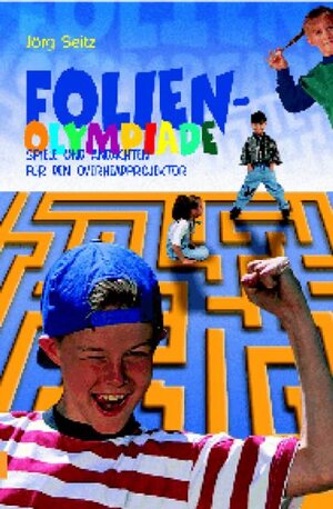 Buchcover Folien-Olympiade | Jörg Seitz | EAN 9783870922634 | ISBN 3-87092-263-X | ISBN 978-3-87092-263-4