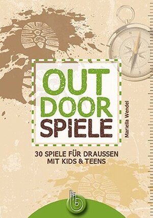 Buchcover Outdoorspiele | Mariella Wendel | EAN 9783870925840 | ISBN 3-87092-584-1 | ISBN 978-3-87092-584-0