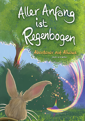 Buchcover Aller Anfang ist Regenbogen | Andre J.G. Walzer | EAN 9783870930981 | ISBN 3-87093-098-5 | ISBN 978-3-87093-098-1