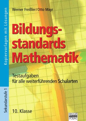 Buchcover Bildungsstandards Mathematik / 10. Klasse - Kopiervorlagen und Lösungen | Werner Freißler | EAN 9783871012549 | ISBN 3-87101-254-8 | ISBN 978-3-87101-254-9