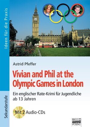 Buchcover Ideen für die Praxis - Sekundarstufe I / Vivian and Phil at the Olympic Games in London | Astrid Pfeffer | EAN 9783871019012 | ISBN 3-87101-901-1 | ISBN 978-3-87101-901-2
