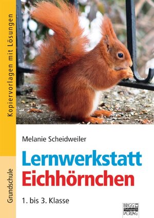 Buchcover Lernwerkstatt / Eichhörnchen | Melanie Scheidweiler | EAN 9783871019210 | ISBN 3-87101-921-6 | ISBN 978-3-87101-921-0