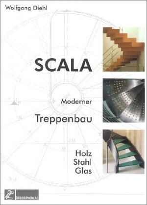 Buchcover Scala - Moderner Treppenbau | Wolfgang Diehl | EAN 9783871041204 | ISBN 3-87104-120-3 | ISBN 978-3-87104-120-4