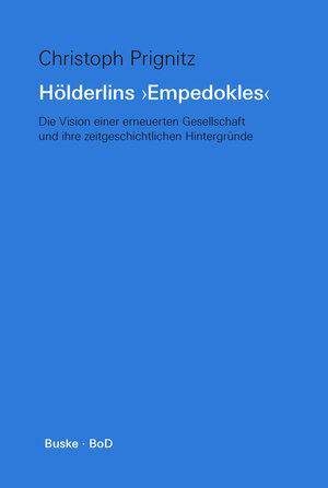 Buchcover Hölderlins »Empedokles« | Christoph Prignitz | EAN 9783871186998 | ISBN 3-87118-699-6 | ISBN 978-3-87118-699-8