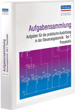 PAL-Aufgabenbank, Aufgaben für die praktische Ausbildung in der Steuerungstechnik, Tl.1, Pneumatik: TEIL 1