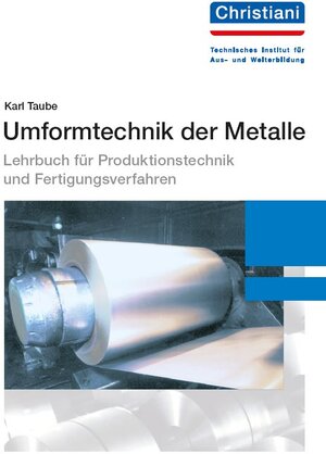 Buchcover Umformtechnik der Metalle | Karl Taube | EAN 9783871258916 | ISBN 3-87125-891-1 | ISBN 978-3-87125-891-6