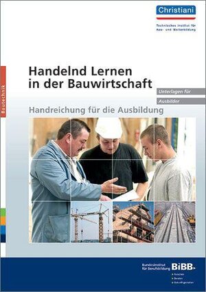 Buchcover Handelnd Lernen in der Bauwirtschaft | Johannes Meyser | EAN 9783871259623 | ISBN 3-87125-962-4 | ISBN 978-3-87125-962-3