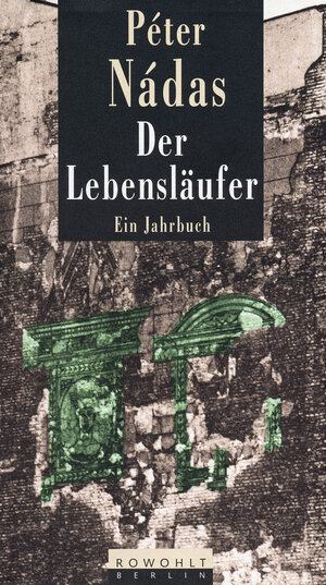Buchcover Der Lebensläufer | Péter Nádas | EAN 9783871340789 | ISBN 3-87134-078-2 | ISBN 978-3-87134-078-9
