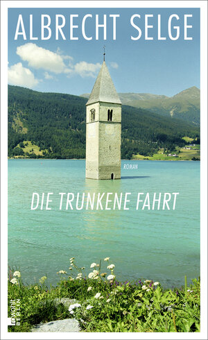 Buchcover Die trunkene Fahrt | Albrecht Selge | EAN 9783871341625 | ISBN 3-87134-162-2 | ISBN 978-3-87134-162-5