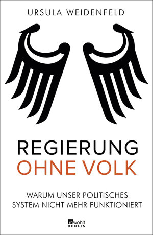 Buchcover Regierung ohne Volk | Ursula Weidenfeld | EAN 9783871341830 | ISBN 3-87134-183-5 | ISBN 978-3-87134-183-0