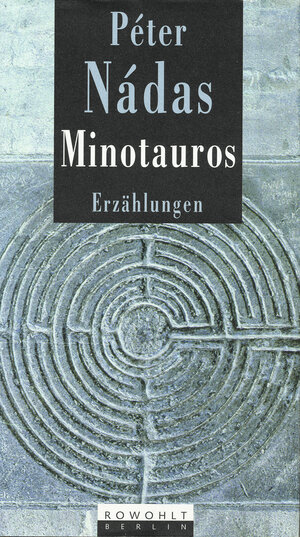 Buchcover Minotauros | Péter Nádas | EAN 9783871342226 | ISBN 3-87134-222-X | ISBN 978-3-87134-222-6