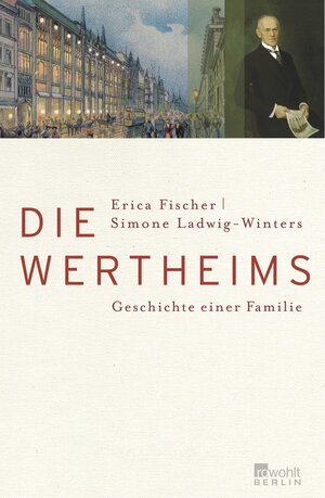 Die Wertheims: Geschichte einer Familie