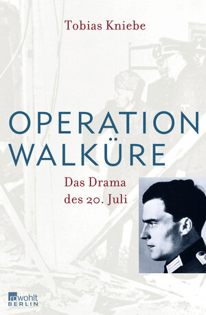 Buchcover Operation Walküre | Tobias Kniebe | EAN 9783871346088 | ISBN 3-87134-608-X | ISBN 978-3-87134-608-8