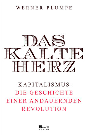Buchcover Das kalte Herz | Werner Plumpe | EAN 9783871347542 | ISBN 3-87134-754-X | ISBN 978-3-87134-754-2