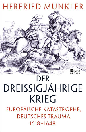 Buchcover Der Dreißigjährige Krieg | Herfried Münkler | EAN 9783871348136 | ISBN 3-87134-813-9 | ISBN 978-3-87134-813-6