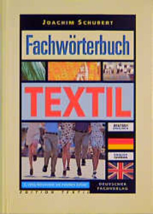 Fachwörterbuch Textil - Deutsch-Englisch /Englisch-German