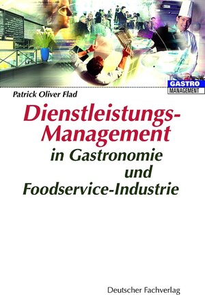 Dienstleistungsmanagement in Gastronomie und Foodservice-Industrie