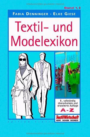 Textil- und Modelexikon. 2 Bände: 2 Bde.