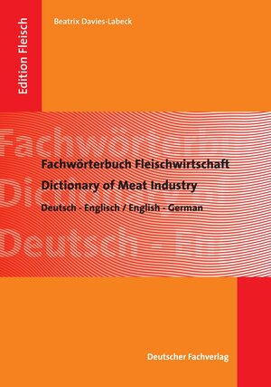 Buchcover Fachwörterbuch Fleischwirtschaft | Beatrix Davies-Labeck | EAN 9783871509964 | ISBN 3-87150-996-5 | ISBN 978-3-87150-996-4