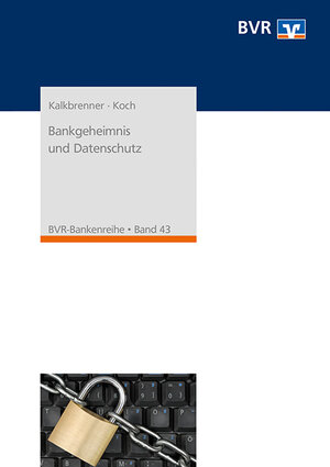 Buchcover Bankgeheimnis und Datenschutz | Arndt Kalkbrenner | EAN 9783871511820 | ISBN 3-87151-182-X | ISBN 978-3-87151-182-0