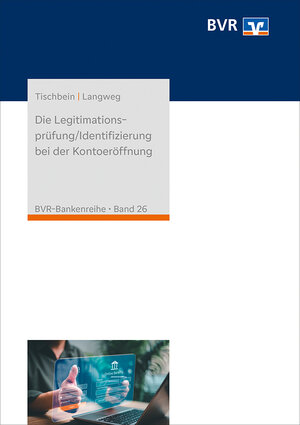 Buchcover Die Legitimationsprüfung/Identifizierung bei der Kontoeröffnung | Heinz-Jürgen Tischbein | EAN 9783871513138 | ISBN 3-87151-313-X | ISBN 978-3-87151-313-8