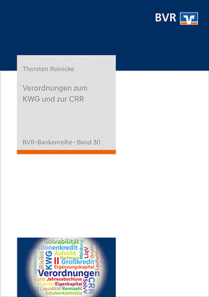 Buchcover Verordnungen zum KWG und zur CRR | Thorsten Reinicke | EAN 9783871513145 | ISBN 3-87151-314-8 | ISBN 978-3-87151-314-5