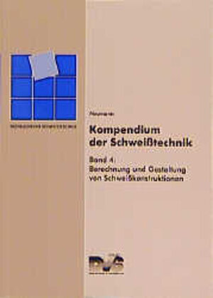 Buchcover Kompendium der Schweisstechnik / Berechnung und Gestaltung von Schweisskonstruktionen | Alexis Neumann | EAN 9783871551611 | ISBN 3-87155-161-9 | ISBN 978-3-87155-161-1