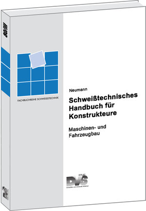 Buchcover Schweisstechnisches Handbuch für Konstrukteure | Alexis Neumann | EAN 9783871551642 | ISBN 3-87155-164-3 | ISBN 978-3-87155-164-2