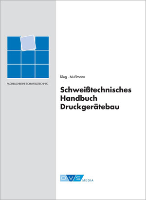 Buchcover Schweißtechnisches Handbuch Druckgerätebau | EAN 9783871552311 | ISBN 3-87155-231-3 | ISBN 978-3-87155-231-1