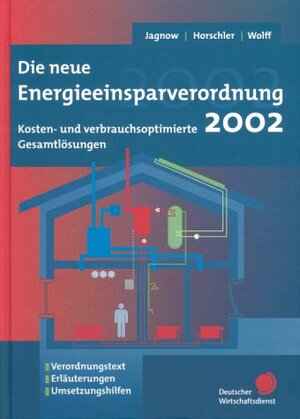 Buchcover Die neue Energieeinsparungsverordnung 2002 | Kati Jagnow | EAN 9783871564994 | ISBN 3-87156-499-0 | ISBN 978-3-87156-499-4