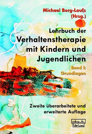 Buchcover Lehrbuch der Verhaltenstherapie mit Kindern und Jugendlichen  | EAN 9783871590719 | ISBN 3-87159-071-1 | ISBN 978-3-87159-071-9